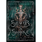 Silver & Smoke: An epic fantasy romance - Hardcover