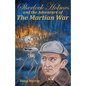 Sherlock Holmes and the adventure of The Martian War - Paperback
