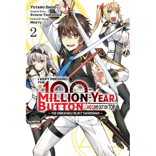 I Kept Pressing the 100-Million-Year Button and Came Out on Top, Vol. 2 (Manga) - Paperback