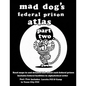 Mad Dog's Federal Prison Atlas Part Two - Paperback