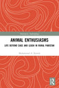Animal Enthusiasms: Life Beyond Cage and Leash in Rural Pakistan - Paperback