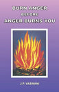 Burn Anger Before Anger Burns You - Paperback