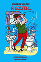 You Know You Are A Golfer... - Paperback