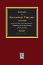 Annals of Southwest Virginia - Volume #1: Volume #1 - Paperback