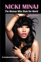Nicki Minaj: The Woman Who Stole the World - Paperback