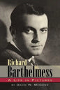 Richard Barthelmess - A Life in Pictures - Paperback