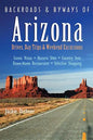 Backroads & Byways of Arizona: Drives, Day Trips & Weekend Excursions - Paperback