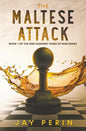 The Maltese Attack: A Historical Political Saga - Paperback