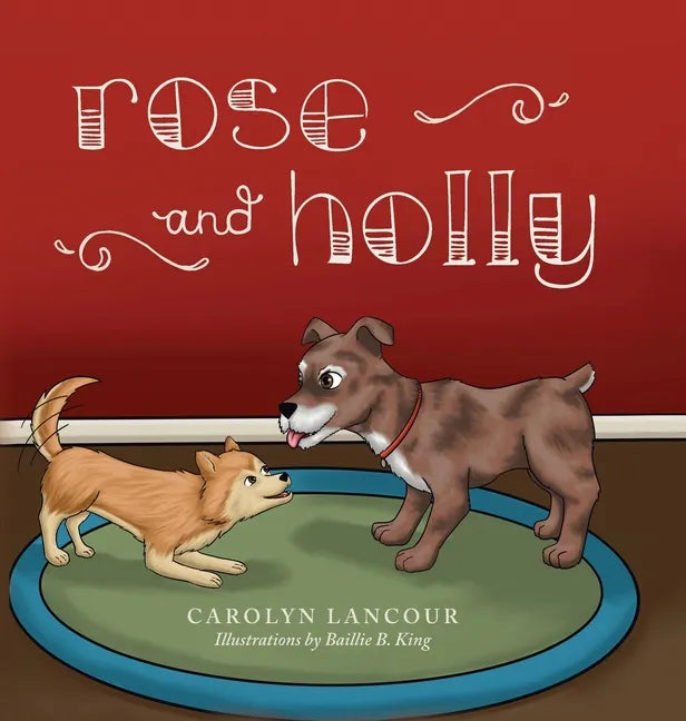 Rose and Holly - Hardcover