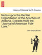 Notes Upon the Gentile Organization of the Apaches of Arizona. Extracts from the Journal of American Folk-Lore. - Paperback
