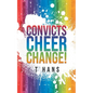 Convicts Cheer Change! - Paperback