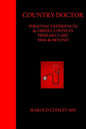 Country Doctor: Personal Experiences & Observations in Primary Care 1960s & Beyond - Paperback