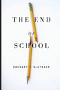 The End of School: Reclaiming Education from the Classroom - Paperback
