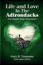 LIFE and LOVE IN THE ADIRONDACKS: The Jasperday Chronicles - Paperback