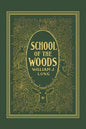 School of the Woods (Yesterday's Classics) - Paperback