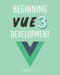 Beginning Vue 3 Development: Learn Vue.js 3 web development - Paperback