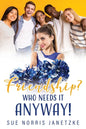 Friendship? Who Needs it Anyway! - Paperback