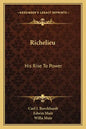 Richelieu: His Rise to Power - Paperback
