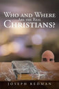 Who and Where are the Real Christians? - Paperback