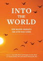 Into the World: How Waldorf Graduates Fare after High School - Paperback