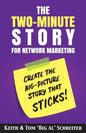 The Two-Minute Story for Network Marketing: Create the Big-Picture Story That Sticks! - Paperback