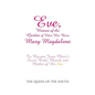 Eve, Woman of the Garden of Eden, Was Born Mary Magdalene: To Become Jesus Christ's Secret Bride, Church, and Mother of His Son - Paperback