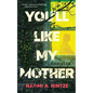 You'll Like My Mother - Paperback