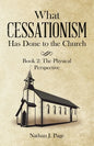 What Cessationism Has Done to the Church: Book 2: the Physical Perspective - Paperback