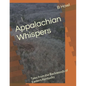 Appalachian Whispers: Tales from the Backwoods of Eastern Kentucky - Paperback