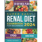 Super Easy Renal Diet cookbook for beginners: 1700 Days of Quick & Healthy Recipes to Manage Kidney Health - Low Sodium, Low Potassium, and Low Phosph - Paperback