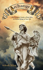 Archangels: The Complete Guide to Work With the Divine Beings in Your Daily Life - Paperback