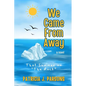 We Came From Away: That Summer on "The Rock" - Paperback