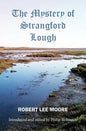 The Mystery of Strangford Lough: A Tale of Killinchy and the Ards - Paperback