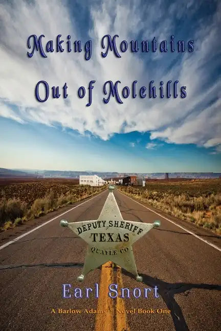Making Mountains Out of Molehills: Deputy Sheriff - Paperback