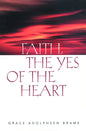 Faith the Yes of the Heart - Paperback