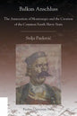 Balkan Anschluss: The Annexation of Montenegro and the Creation of the Common South Slavic State - Paperback