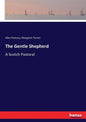 The Gentle Shepherd: A Scotch Pastoral - Paperback