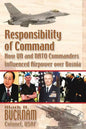Responsibility of Command - How UN and NATO Commanders Influenced Airpower Over Bosnia - Paperback