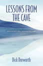 LESSONS FROM THE CAVE and others after leaving the cave - Paperback