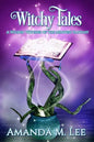 Witchy Tales: A Wicked Witches of the Midwest Fairy Tale - Paperback