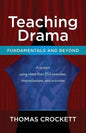 Teaching Drama: Fundamentals and Beyond: A System Using more than 250 Exercises, Improvisations and Activities - Paperback