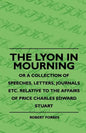 The Lyon In Mourning - Or A Collection Of Speeches, Letters, Journals Etc. Relative To The Affairs Of Price Charles Edward Stuart - Paperback