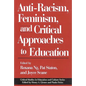 Anti-Racism, Feminism, and Critical Approaches to Education - Paperback