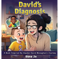 David's Diagnosis: A Book Inspired by Hayden David Moneghan's Journey - Hardcover