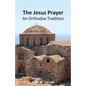 The Jesus Prayer: An Orthodox Tradition - Paperback