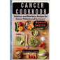 Cancer Cookbook: Delicious and Nutritious Recipes for Cancer Patients and Survivors" - Paperback