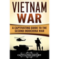 Vietnam War: A Captivating Guide to the Second Indochina War - Paperback