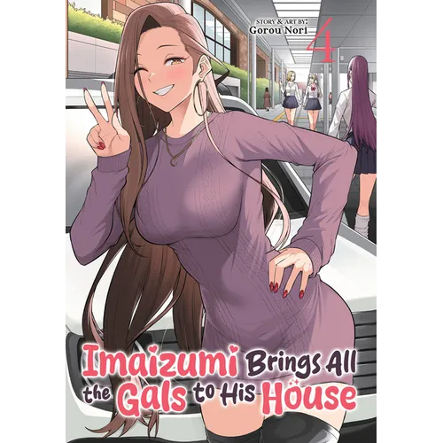 Imaizumi Brings All the Gals to His House Vol. 4 - Paperback