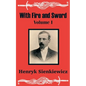 With Fire and Sword (Volume One) - Paperback
