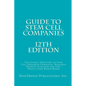 Guide to Stem Cell Companies - 12th Edition: The Global Directory of Stem Cell Research Companies, Research Product Suppliers and For-Profit Cord Bloo - Paperback